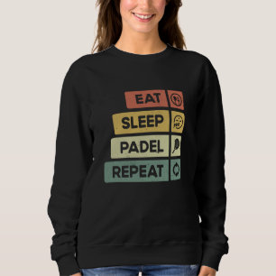 Sweatshirt Padel Tennis Mange Sleep Padel Répéter Funny Padel