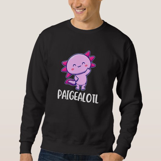 Sweatshirt Paigealotl Axolotl Mignonne Pour Paige (Devant)