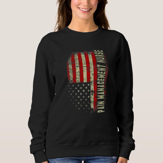 Sweatshirt Pain Manage Nurse 4th Of July US Flag Patriotic Nu (Devant)