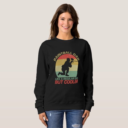 Sweatshirt Paintball Dad Like A Regular Dad But Cooler (Devant entier)