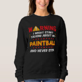 Sweatshirt Paintball Player Saying Joke Graphic (Devant)