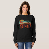 Sweatshirt Painter Varnisher and Art Artists  45 (Devant entier)