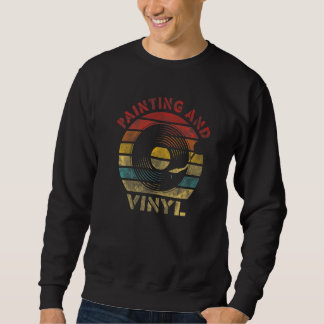 Sweatshirt Painting and Vinyl Retro Record Vintage Music  
