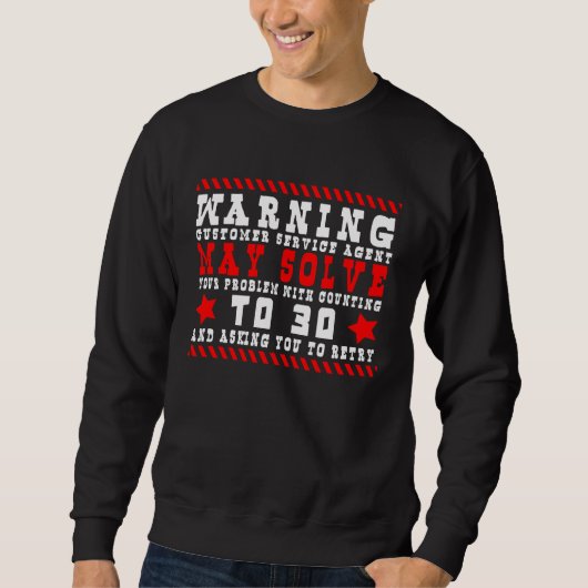 Sweatshirt Panne de service clientèle de signe d'avertissemen (Devant)