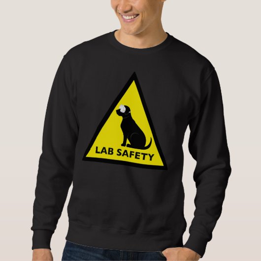 Sweatshirt Panneau de sécurité du laboratoire Black Labrador (Devant)