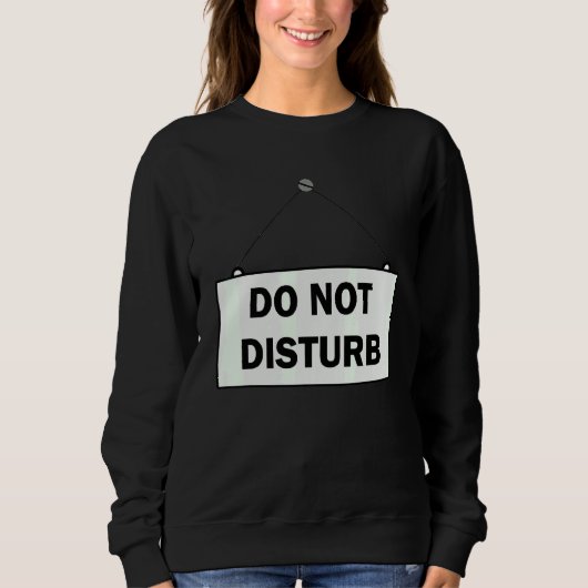 Sweatshirt Panneau Ne Pas Déranger (Devant)
