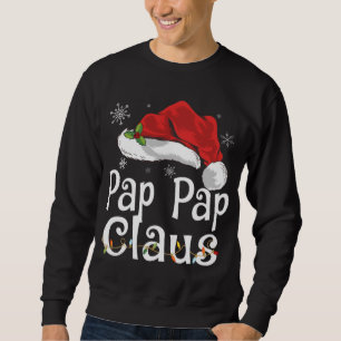Sweatshirt Pap Pap Claus Père Noël Funny Christmas Pajama Mat