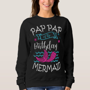 Sweatshirt Pap Pap De L'Anniversaire Du Fête De La Sirène Ann