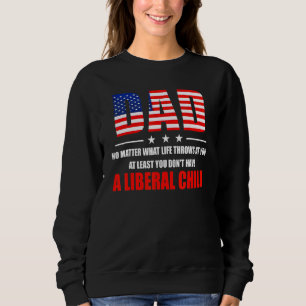 Sweatshirt Papa, au moins, tu n'as pas d'enfant américain lib
