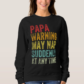 Sweatshirt Papa Avertissement Peuvent Tomber Soudain À Tout M