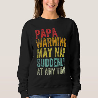 Sweatshirt Papa Avertissement Peuvent Tomber Soudain À Tout M