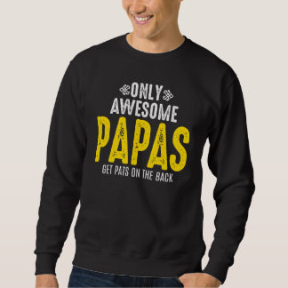 Sweatshirt Papa Awesome Obtenir Des Pats Sur Le Dos Pour Homm