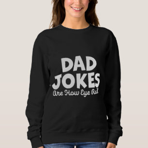 Sweatshirt Papa Blagues Are How I Roll - Sarcastic Joke Pun F