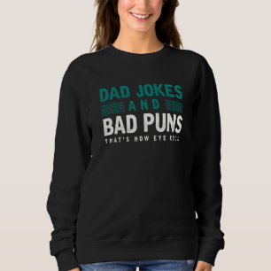 Sweatshirt Papa Blagues Et Mauvais Puns C'Est Comme Les Yeux
