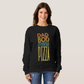 Sweatshirt Papa Bod nourri par l'amour et la pizza (Devant entier)