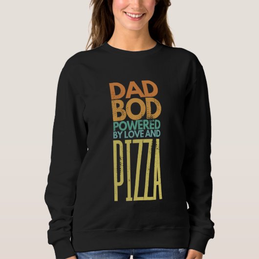 Sweatshirt Papa Bod nourri par l'amour et la pizza (Devant)