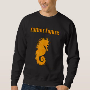 Sweatshirt Papa Bod Papa Homme Cheval de mer Père Figure Mari