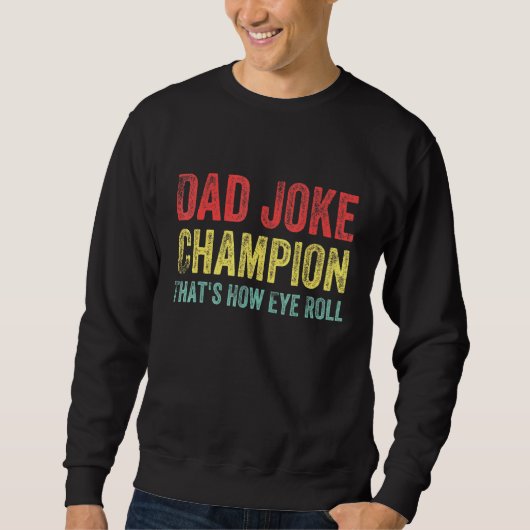 Sweatshirt Papa Champion de la plaisanterie Comment les yeux  (Devant)