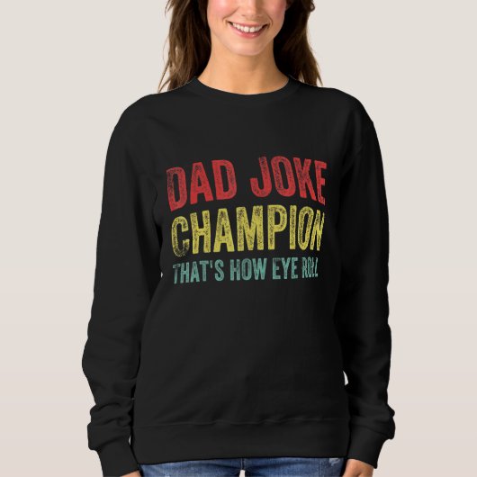 Sweatshirt Papa Champion de la plaisanterie Comment les yeux (Devant)