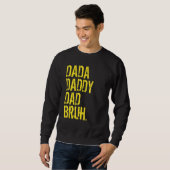 Sweatshirt Papa Dada Papa Papa Bruh Dude Papa Et Moi Bois Pap (Devant entier)