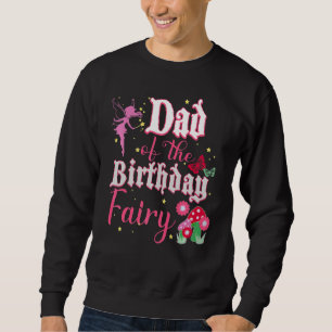 Sweatshirt Papa De La Fée D'Anniversaire Princesse Fille Cham