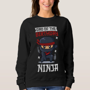 Sweatshirt Papa De L'Anniversaire Ninja Warrior Matching Fami