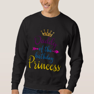 Sweatshirt Papa De L'Anniversaire Princesse Matching Famille