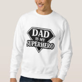 Sweatshirt Papa est mon super-héros (Devant)