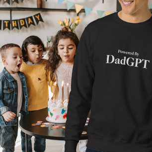 Sweatshirt Papa Funny Anniversaire - Powered By DadGPT - Ai J