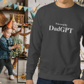 Sweatshirt Papa Funny Anniversaire - Powered By DadGPT - Ai J