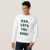 SWEATSHIRT PAPA, JE T'AIME BOSS 1 (Devant entier)