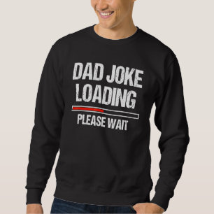 Sweatshirt Papa Joke Chargement de la Fête des pères Joker