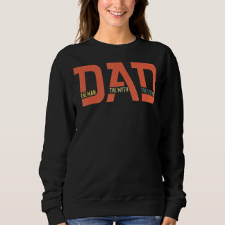Sweatshirt Papa L'Homme Le Mythe La Légende Fête des pères 3