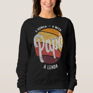 Sweatshirt Papa L'Homme Le Mythe La Légende Portugaise Brasi
