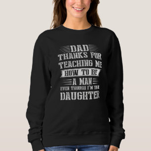 Sweatshirt Papa Merci De M'Avoir Enseigné Comment Être Un Hom
