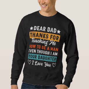 Sweatshirt Papa Merci De M'Avoir Enseigné Comment Être Un Hom