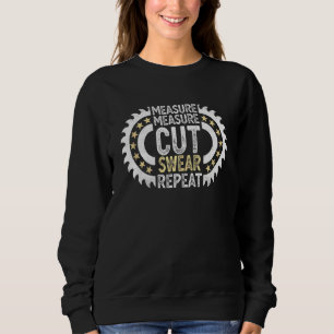 Sweatshirt Papa papa papa Mesure Coupe Handyman Woodworker Pè