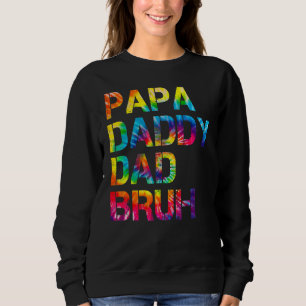 Sweatshirt Papa Papa Papa Papa Bruh Fête des pères