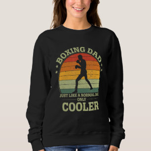 Sweatshirt Papa vintage Boxe Comme Un Papa Normal Seulement C