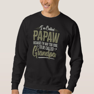 Sweatshirt Papaw Trop Cool Pour Être Appelé Grand-Père Hommes