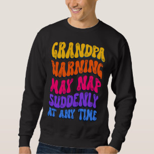 Sweatshirt Papi Avertissement Peut Faire Une Sieste Soudainem
