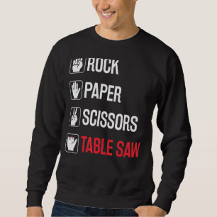 Sweatshirt Papier Rocher Ciseau Table scié Woodworker Drôle C