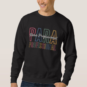 Sweatshirt Para Paraprofessionnel Paraéducateur Premier Jour 