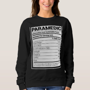 Sweatshirt Paramedic Nutrition Facts Funny Ems Emergency Aide