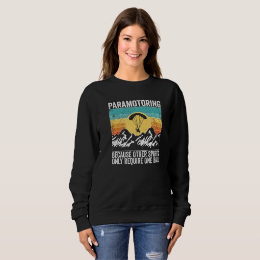 Sweatshirt Paramotor Pilot because other sports require Param (Devant entier)