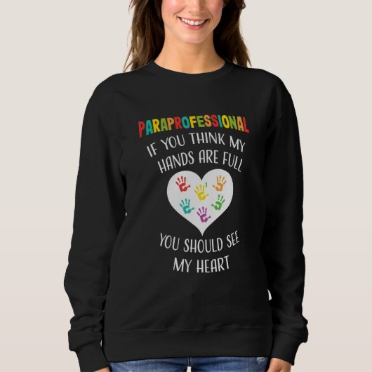 Sweatshirt Paraprofessional Appreciation School Teacher Hands (Devant)