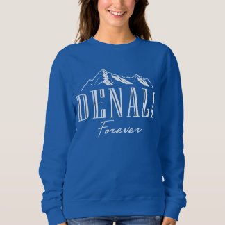 Sweatshirt Parc national du Mont Denali Forever Alaska