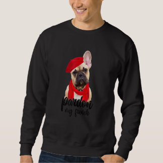 Sweatshirt Pardon A My French Buldog Chien Maman