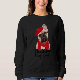 Sweatshirt Pardon A My French Buldog Chien Maman