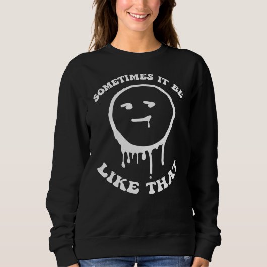 Sweatshirt Parfois, ça ressemble à ce visage souriant (Devant)